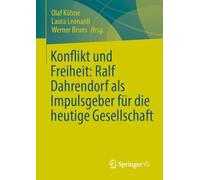 Konflikt und Freiheit: Ralf Dahrendorf als Impulsgeber für die heutige Gesellschaft