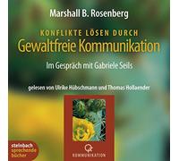 Konflikte lösen durch gewaltfreie Kommunikation: Im Gespräch mit Gabriele Seils