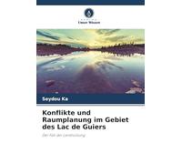 Konflikte und Raumplanung im Gebiet des Lac de Guiers: Der Fall der Landnutzung