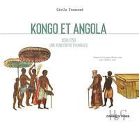 Kongo et Angola 1650-1750: Un rencontre en images