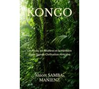 KONGO: Les Mvila, les Ancêtres et la Mémoire d'une Grande Civilisation Africaine