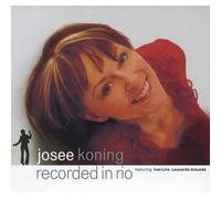 Koning, Josee - Recorded In Rio