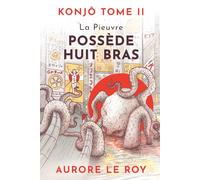 Konjo: Tome 2 - La Pieuvre possède huit bras