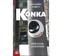 Konka. Prove di fuga e di resistenza