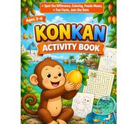 KONKAN ACTIVITY BOOK: Spot the Difference, Coloring, Puzzle Mazes, Fun Facts, Join the Dots