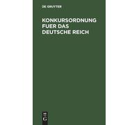 Konkursordnung fuer das Deutsche Reich (Copertina rigida)