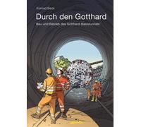 Konrad Beck Durch den Gotthard: Bau und Betrieb des Gotthard- (Copertina rigida)