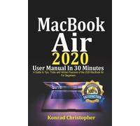 Konrad Christopher MacBook Air 2020 User Manual In 30 Minutes (Tascabile)