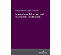Konrad Gunesch International Influences and Inspirations in Educatio (Tascabile)