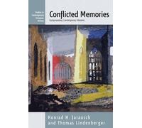 Konrad H. Jarausch Conflicted Memories (Tascabile)