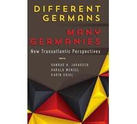 Konrad H. Jarausch Different Germans, Many Germanies (Tascabile)