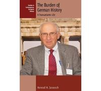 Konrad H. Jarausch The Burden of German History (Copertina rigida)