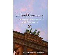 Konrad H. Jarausch United Germany (Copertina rigida)