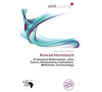 Konrad Heresbach: Protestant Reformation, John Calvin, Renaissance humanism, Mettmann, Ecclesiology