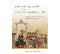 Konrad Hirschler The Written Word in the Medieval Arabic Lands (Tascabile)
