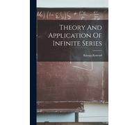 Konrad Knopp Theory And Application Of Infinite Series (Copertina rigida)