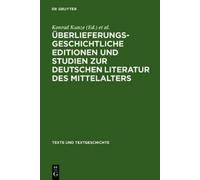 Konrad Kunze Überlieferungsgeschichtliche Editionen Und Studi (Copertina rigida)