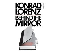Konrad Lorenz Behind the Mirror (Tascabile) Helen and Kurt Wolff Books