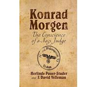 Konrad Morgen: The Conscience of a Nazi Judge