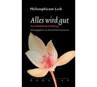 Konrad Paul Lie Alles wird gut: Zur Dialektik der Hoffnung (Philosop (Tascabile)
