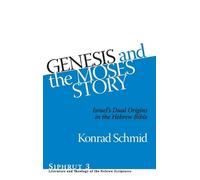Konrad Schmid Genesis and the Moses Story (Copertina rigida) Siphrut