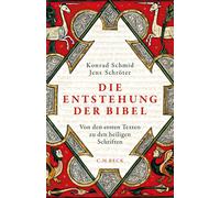 Konrad Schmid J Die Entstehung der Bibel: Von den ersten Text (Copertina rigida)