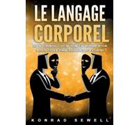 Konrad Sewell Le Langage Corporel (Tascabile)