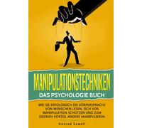 Konrad Sewell Manipulationstechniken: Das Psychologie Buch - Wie Sie (Tascabile)