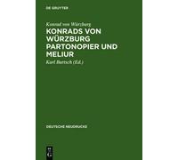 Konrad Von Würzbur Konrads Von Würzburg Partonopier Und Meliu (Copertina rigida)