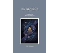 Konsequenz: Die Kunst, mit Wahrscheinlichkeiten zu leben