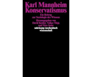 Konservatismus: Ein Beitrag zur Soziologie des Wissens: 478