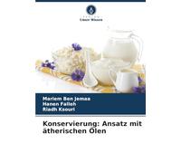Konservierung: Ansatz mit ätherischen Ölen