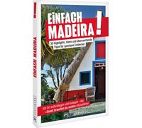 Konstantin Arno Einfach Madeira: 30 Highlights, Ideen und überrasch (Tascabile)