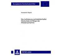 Konstantin Bajo Die Aufhebung Rechtsfehlerhafter Strafurteile Im Weg (Tascabile)