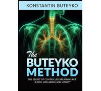 Konstantin Bute THE BUTEYKO METHOD (Translated) - The secret of cont (Tascabile)
