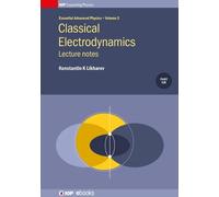 Konstantin K Likhare Classical Electrodynamics: Lecture note (Copertina rigida)