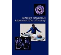 Konstantin Korotkov Science Confirms Reconnective Healing (Tascabile)
