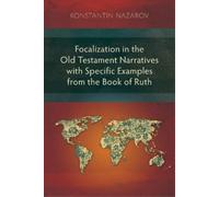 Konstantin Naza Focalization in the Old Testament Narratives with Sp (Tascabile)