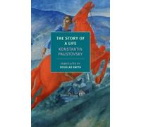 Konstantin Paustovsky The Story of a Life (Tascabile)