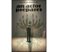 Konstantin Stanislavski An Actor Prepares (Tascabile)