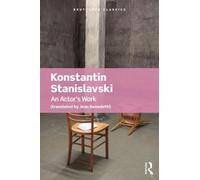 Konstantin Stanislavski An Actor's Work (Tascabile) Routledge Classics