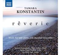 Tamara Konstant Tamara Konstantin: Rêverie: Music for Solo Piano and Chambe (CD)