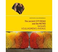 Konstantina Kaz The Ancient City Road and the Metro beneath V (Copertina rigida)