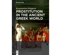 Konstantinos Kapparis Prostitution in the Ancient Greek World (Copertina rigida)