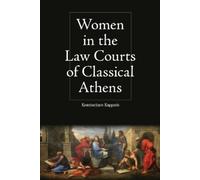 Konstantinos Kapparis Women in the Law Courts of Classical Athens (Tascabile)