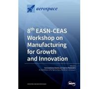 Konstantinos Ko 8th EASN-CEAS Workshop on Manufacturing for Growth a (Tascabile)