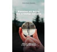 Konsten att bryta den orimliga normen: Det är i det lilla vi hittar det stora