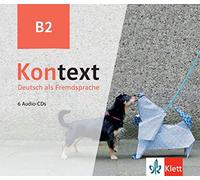 Kontext B2. 6 Audio-CDs: Deutsch als Fremdsprache