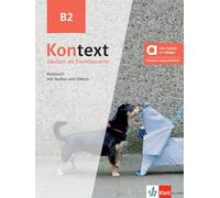 Kontext B2 - Hybride Ausgabe allango: Deutsch als Fremdsprache. Kursbuch mit Audios und Videos inklusive Lizenzschlüssel allango (24 Monate)
