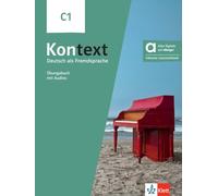 Kontext C1 - Hybride Ausgabe allango: Deutsch als Fremdsprache. Übungsbuch mit Audios inklusive Lizenzschlüssel allango (24 Monate)